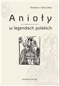 Anioły w legandach polskich