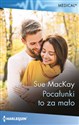 Pacałunki to za mało  - Sue MacKay