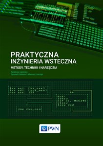 Praktyczna inżynieria wsteczna Metody, techniki i narzędzia