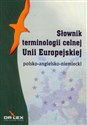 Polsko-angielsko-niemiecki słownik terminologii celnej Unii Europejskiej