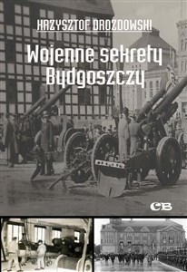 Wojenne sekrety Bydgoszczy