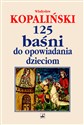 125 baśni do opowiadania dzieciom