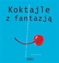 Koktajle z fantazją