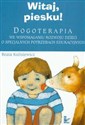Witaj Piesku Dogoterapia we wspomaganiu rozwoju dzieci o specjalnych potrzebach edukacyjnych - Beata Kulisiewicz