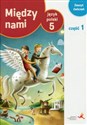 Język polski 5 Między nami Zeszyt ćwiczeń Część 1 Wersja A Szkoła podstawowa