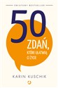 50 zdań, które ułatwią ci życie - Karin Kuschik