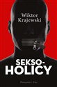 Seksoholicy - Wiktor Krajewski