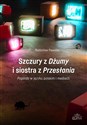 Szczury z Dżumy i siostra z Przesłania - Radosław Pawelec