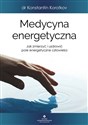 Medycyna energetyczna - Konstantin Korotkov