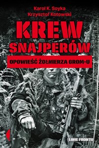 Krew snajperów Opowieść żołnierza GROM-u