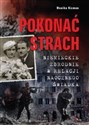 Pokonać strach. Niemieckie zbrodnie w relacji... - Monika Kicman