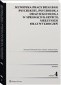 Metodyka pracy biegłego psychiatry, psychologa oraz seksuologa, w sprawach karnych, nieletnich oraz wykroczeń - Krzysztof Eichstaedt, Piotr Gałecki, Andrzej Depko