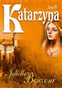 Katarzyna Tom IV - Juliette Benzoni