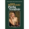 Perła Szanghaju - Antoni Marczyński