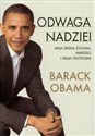 Odwaga nadziei Moja droga życiowa, wartości i ideały polityczne