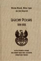 Legiony Polskie 1914-1918 - Wiesław Wysocki, Wiktor Cygan, Jan Józef Kasprzyk