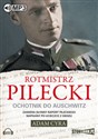 [Audiobook] Rotmistrz Pilecki Ochotnik do Auschwitz