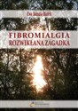 Fibromialgia rozwikłana zagadka