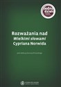 Jedno dzieło, wiele interpretacji Rozważania nad "Wielkimi słowami" Cypriana Norwida