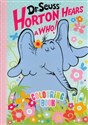 Horton Hears a Who. Colouring Book  - Seuss Dr.