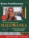 Multimedialna Malowanka Najpiękniejsze piosenki świąteczne - Beata Pawlikowska