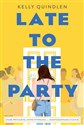 Late to the Party - Kelly Quindlen