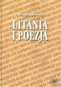Litania i poezja Na materiale literatury polskiej od XI do XXI wieku - Witold Sadowski