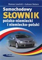 Samochodowy słownik polsko niemiecki i niemiecko polski - Roman Lewicki, Łukasz Solarz