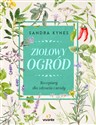 Ziołowy ogród Receptury dla zdrowia i urody - Sandra Kynes