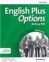 English Plus Options 8 Materiały ćwiczeniowe z kodem dostępu do Online Practcie Szkoła podstawowa - Kate Mellersh