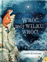 Wróć, mój Wilku, wróć!