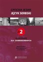 Język serbski część 2 dla zaawansowanych - Anna Korytowska, Olivera Duskov, Irena Sawicka