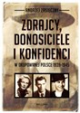 Zdrajcy donosiciele i konfidenci w okupowanej Polsce