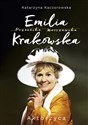 Emilia Krakowska Aktorzyca - Katarzyna Kaczorowska