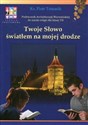 Twoje Słowo światłem na mojej drodze 7 Podręcznik Szkoła podstawowa - Piotr Tomasik