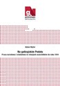 Na galicyjskim Podolu Praca narodowa i oświatowa w relacjach uczestników do roku 1914