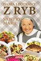 Dania i potrawy z ryb Siostry Marii - Guziak Maria Goretti