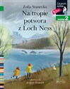 Na tropie potwora z Loch Ness Czytam sobie Poziom 2 - Zofia Stanecka