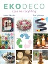 Ekodeco Czas na recykling - Joanna Tołłoczko, Piotr Syndoman