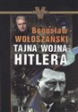 Tajna wojna Hitlera - Bogusław Wołoszański