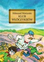 Klub włóczykijów czyli trzynaście przygód stryja Dionizego