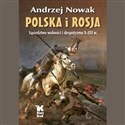 Polska i Rosja. Sąsiedztwo wolności.. Audiobook 