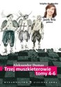 Trzej muszkietwrowie t.4-6 - Aleksander Dumas