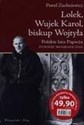 Lolek, Wujek Karol, biskup Wojtyła. 