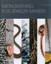 Metalsmithing for Jewelry Makers  - Jinks McGrath