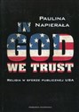 In God We Trust Religia w sferze publicznej USA