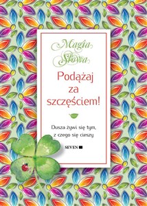 Podążaj za szczęściem!