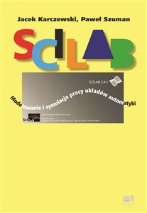 Scilab Modelowanie i symulacja pracy układów automatyki