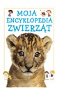 Moja encyklopedia zwierząt