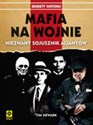Mafia na wojnie Współpraca wielkich gangsterów z aliantami - Tim Newark